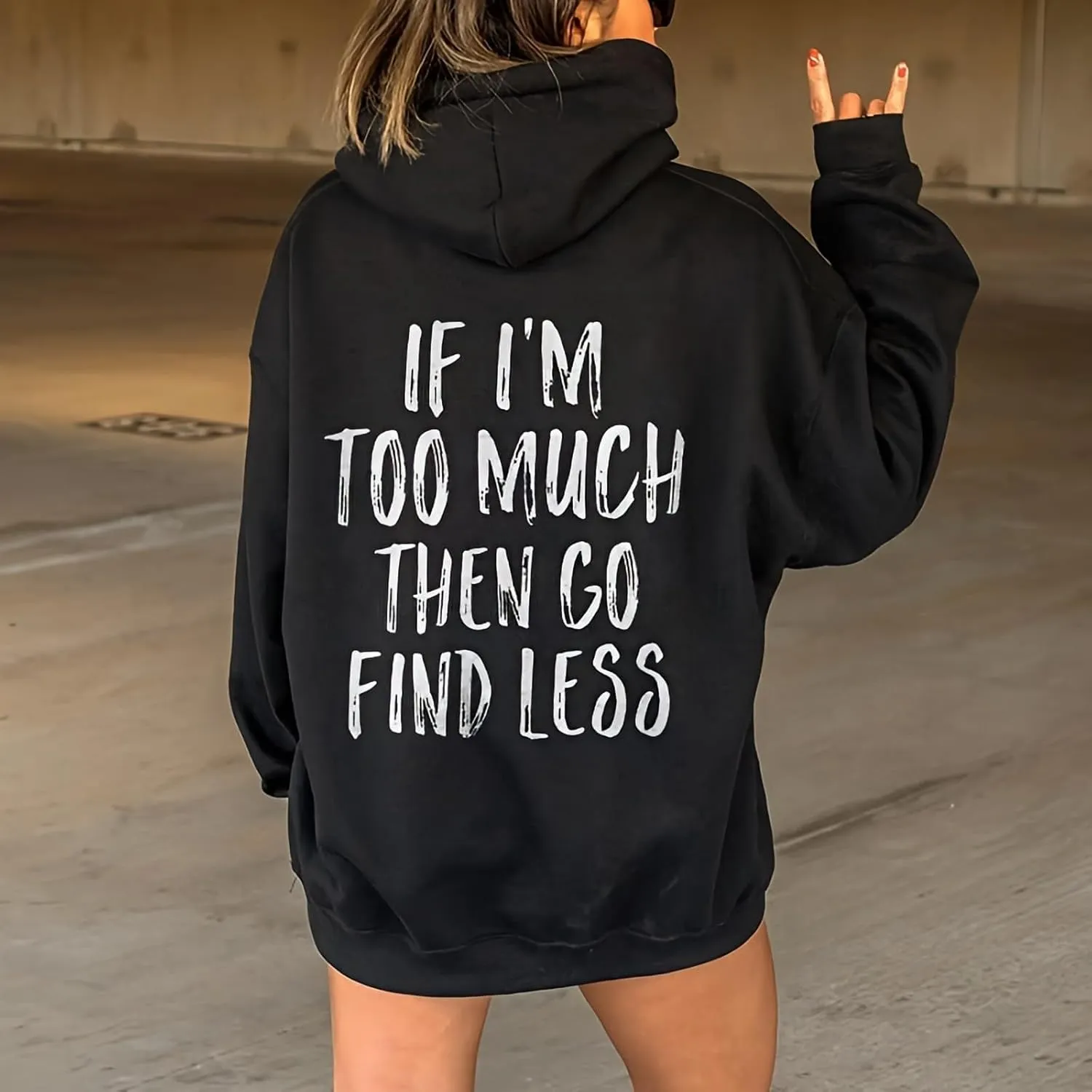Graphic Hoodie Sweatshirts Women's Letter Print Hoodies IF I'm Too Much The Go Find Less Sweatshirt Zip Jacket